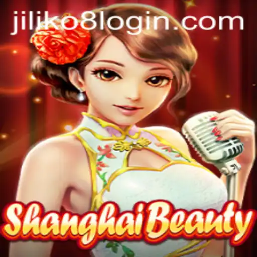 Unveiling the Enchanting World of ShanghaiBeauty and the Magic of JILIKo8