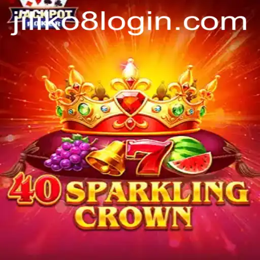 Exploring the Intricacies of 40SparklingCrown: A Game Changer with JILIKo8
