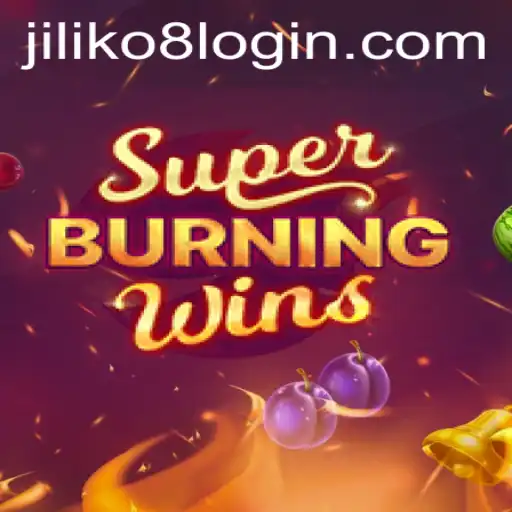 Exploring the Thrilling World of SuperBurningWins Through the Lens of JILIKo8